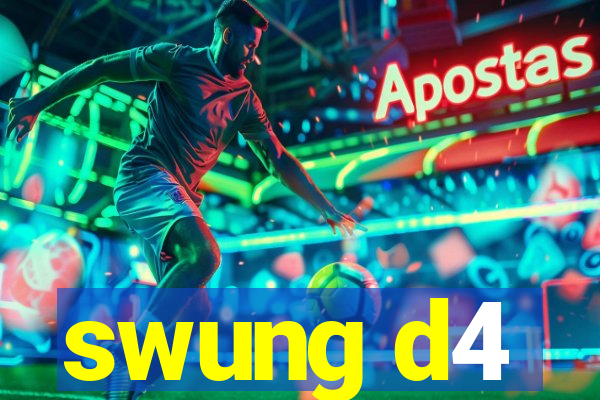 swung d4